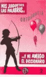 Mis Juguetes, las Palabras y mi Amigo el Diccionario