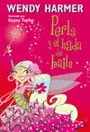15. Perla y el Hada del Baile. (Wendy Harmer)
