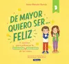 De Mayor Quiero Ser... Feliz 3