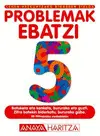 Problemak Ebatzi 5.