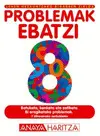 Problemak Ebatzi 8.