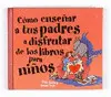 ¿Cómo Enseñar a Tus Padres a Disfrutar de los Libros para Niños?