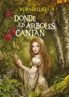 Donde los Arboles Cantan