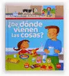 ¿De Donde Vienen las Cosas?