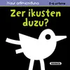Zer Ikusten Duzu?