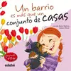 Un Vecindario Es Más que un Conjunto de Casas