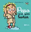 Pepo no se Quiere Bañar
