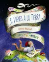 Si Vienes a la Tierra