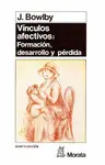 Los Vínculos Afectivos: Formación, Desarrollo y Pérdida