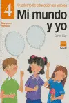 Mi Mundo y Yo, Educación en Valores 4, Educación Primaria. Cuaderno