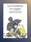 Los Hombres no Pegan