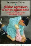 ¿ Niños Agresivos o Niños Agredidos?