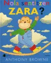 Nola Sentitzen Zara?