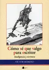 Cómo sé que Valgo para Escritor
