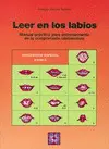 Leer en los Labios. Manual Práctico para el Entendimiento de la Comprensión Labi
