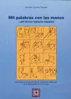 Mil Palabras con las Manos. Introducción Al Estudio de Su Aplicación Directa en