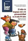 El Taller del Lenguaje Oral en el Aula 0-8 Años