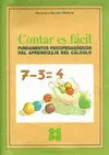 Contar Es Fácil. Fundamentos Psicopedagógicos del Aprendizaje del Cálculo