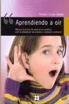 Aprendiendo a Oir. Manual Práctico de Educación Auditiva para la Adaptación de P