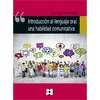 Introducción Al Lenguaje Oral, una Habilidad Comunicativa