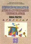 Intervención Psicoeducativa en Autismo y Síndrome de Asperger. Manual Práctico