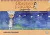 El Viaje de Silvia: Nuevo Diario de Experimentación en el Aula. Observo y Cocino