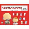 Caleidoscopio. Nivel Superior