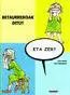 Betaurrekoak Ditut, Eta Zer?