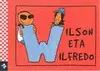 Hizkirimiri - W - Wilson Eta Wilfredo