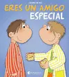 Eres un Amigo Especial