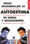 Cómo Desarrollar la Autoestima en Niños y Adolescentes
