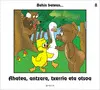Ahatea, Antzara, Txerria Eta Otsoa
