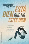 Está Bien que no Estés Bien