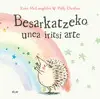 Besarkatzeko Unea Iritsi Arte