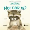 Nor Naiz Ni Animalien Kumeak - Amerika