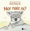 Nor Naiz Ni Animalien Kumeak - Australia