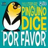Pinguino Dice por Favor