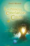 Primeras Enseñanzas del Cristo.... A la Búsqueda de aquel que lo Cambió Todo