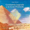 Geometría Sagrada de la Gran Pirámide