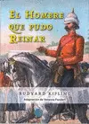 Hombre que Pudo Reinar