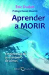 Aprender a Morir. Testimonios de un Barquero de Almas