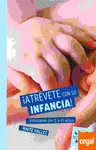 ¡Atrévete con Su Infancia!