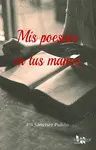 Mis Poesías en Tus Manos