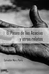 Paseo de las Acacias y Otros Relatos