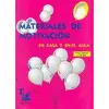 Materiales de Motivación en Casa y en el Aula. Nivel Superior