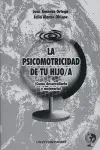 La Psicomotricidad de tu Hijo/A