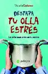 Destapa tu Olla Estrés