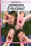 ¿Depresion o Felicidad? (Saber para Vivir)