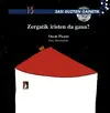 Zergatik Iristen Da Gaua?
