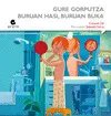 Gure Gorputza Buruan Hasi, Buruan Buka